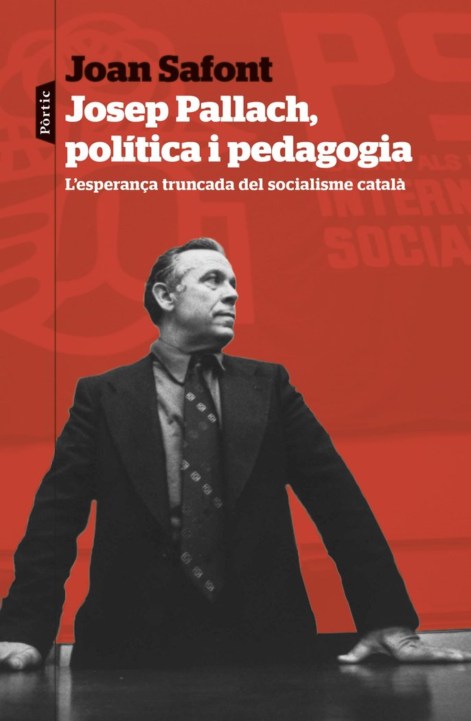 JOSEP PALLACH POLITICA I PEDAGOGIA, de SAFONT, JOAN | portada del libro