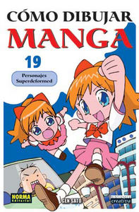 CÓMO DIBUJAR MANGA 19: PERSONAJES SUPERDEFORMED, de SATO,GEN | portada del libro
