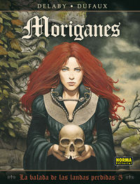 LA BALADA DE LAS LANDAS PERDIDAS 05. MORIGANES, de Dufaux | portada del libro