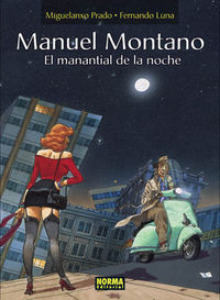 MANUEL MONTANO. EL MANANTIAL DE LA NOCHE, de Prado, Miguelanxo | portada del libro