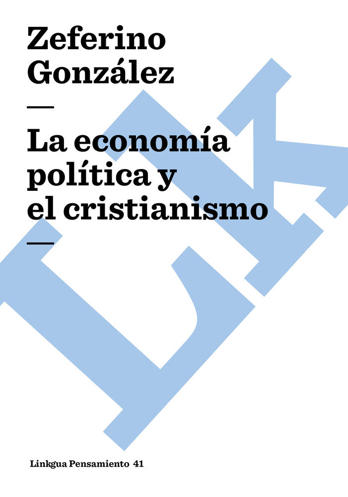 La econom¡a pol¡tica y el cristianismo, de González, Zeferino | portada del libro