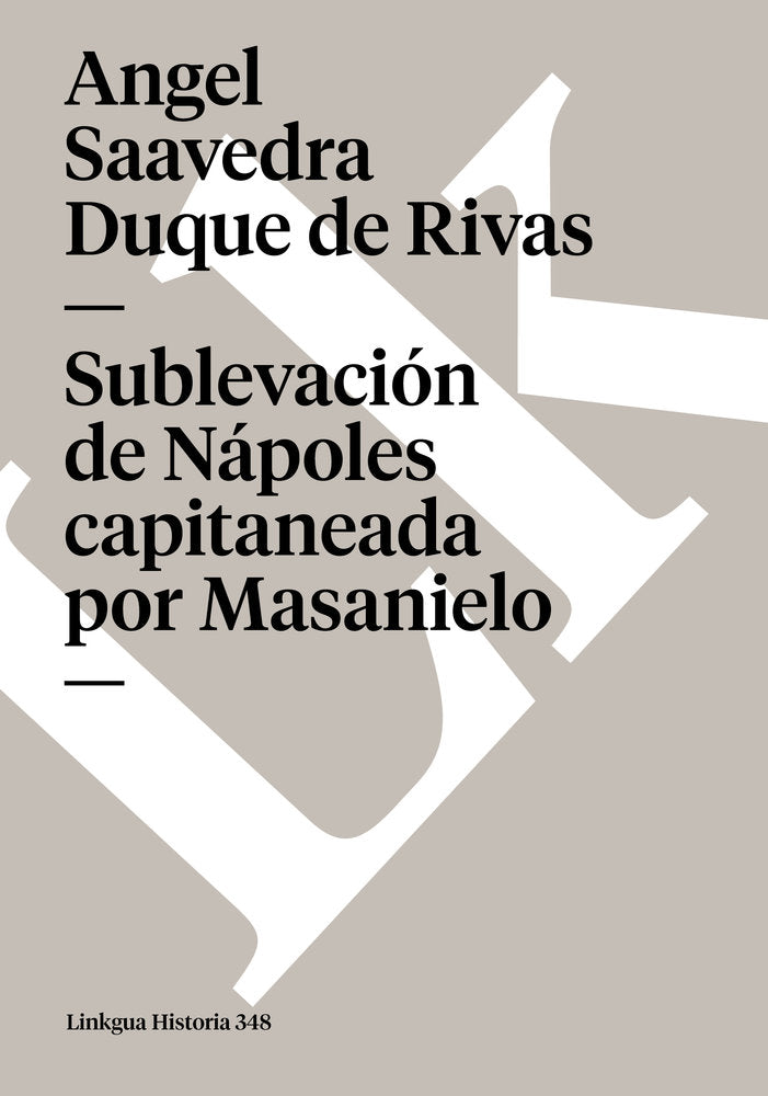 Sublevación de Nápoles capitaneada por Masanielo, de Saavedra. Duque de Rivas, Ángel | portada del libro