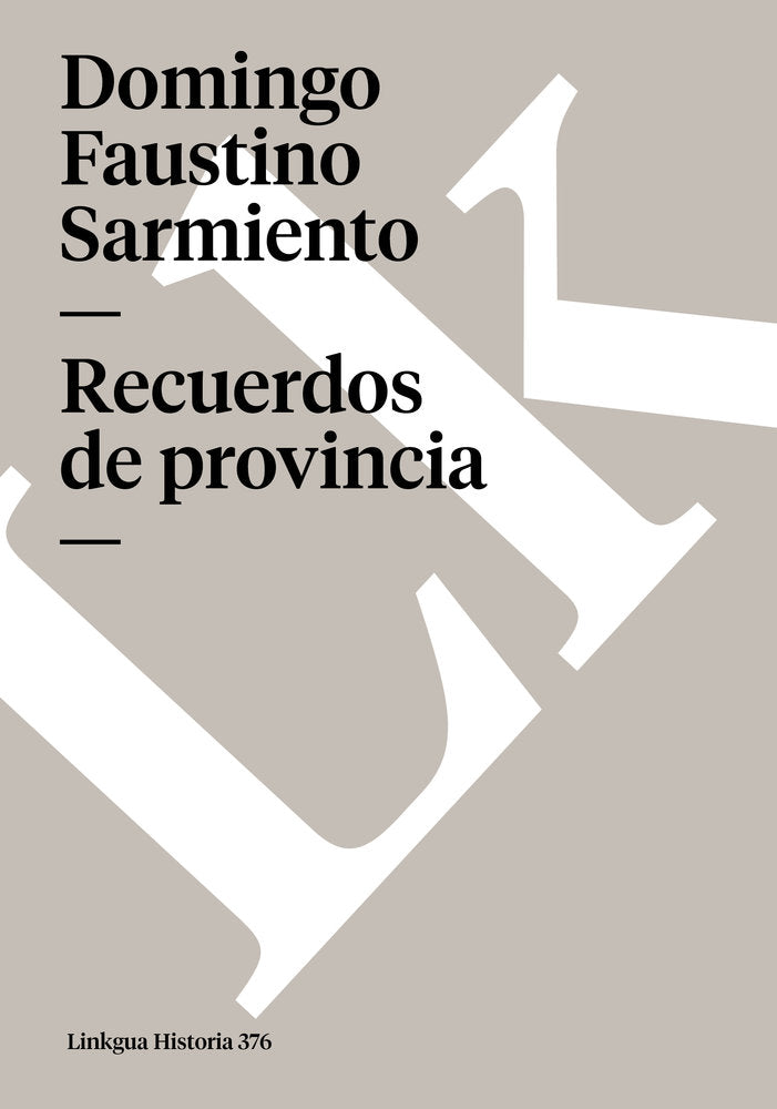 Recuerdos de provincia, de Sarmiento, Domingo Faustino | portada del libro