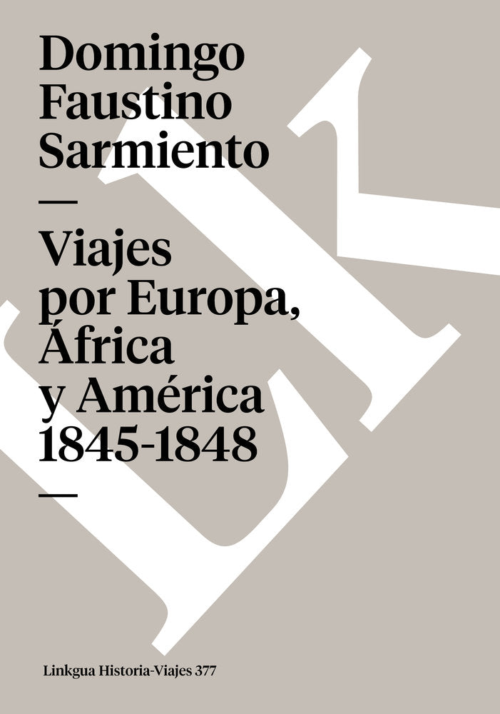 Viajes por Europa, Africa y América, 1845-1847, de Sarmiento, Domingo Faustino | portada del libro