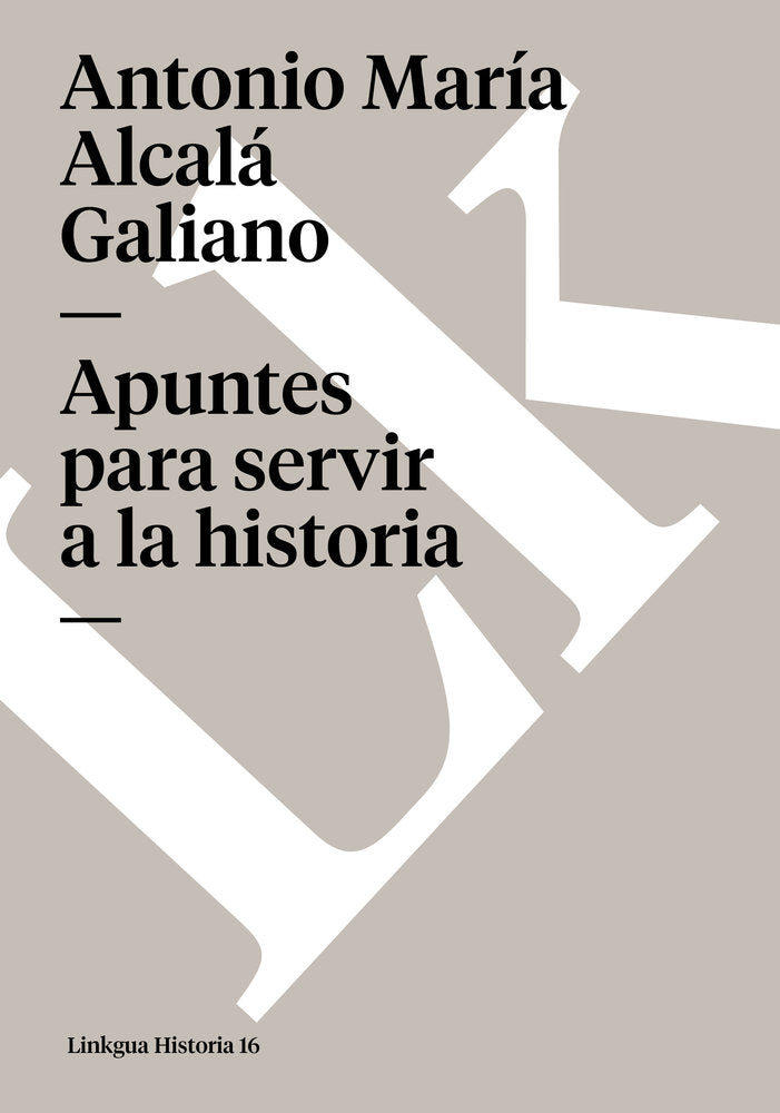 Apuntes para servir a la historia, de Alcalá, Antonio María | portada del libro
