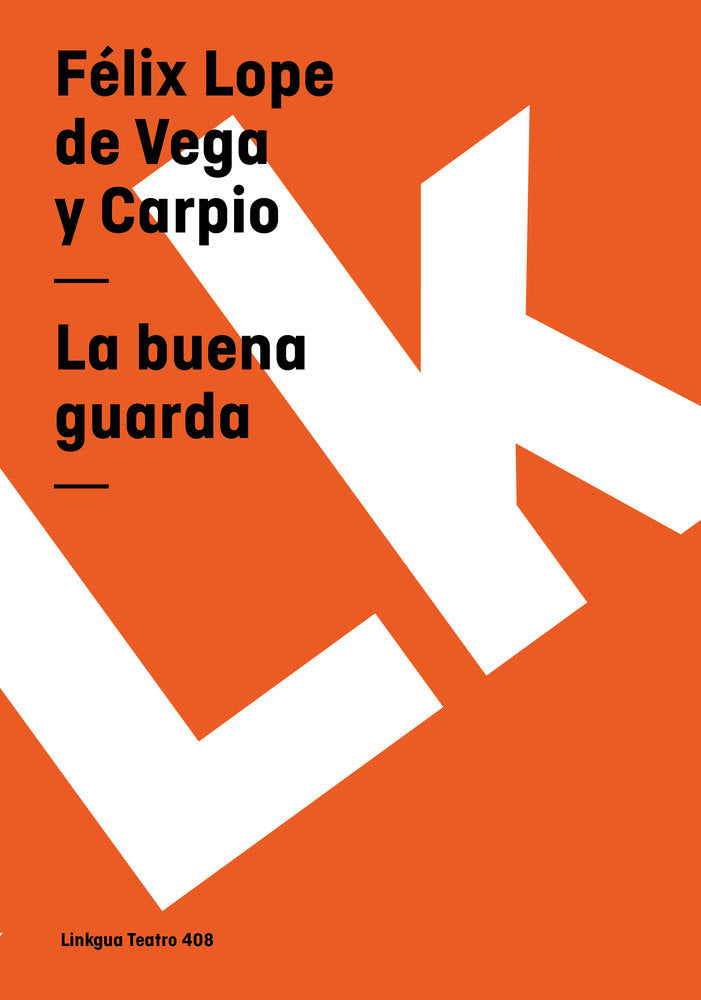 La buena guarda, de de Vega, Lope | portada del libro