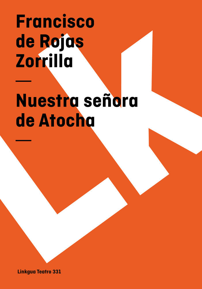 Nuestra señora de Atocha, de de Rojas Zorrilla, Francisco | portada del libro
