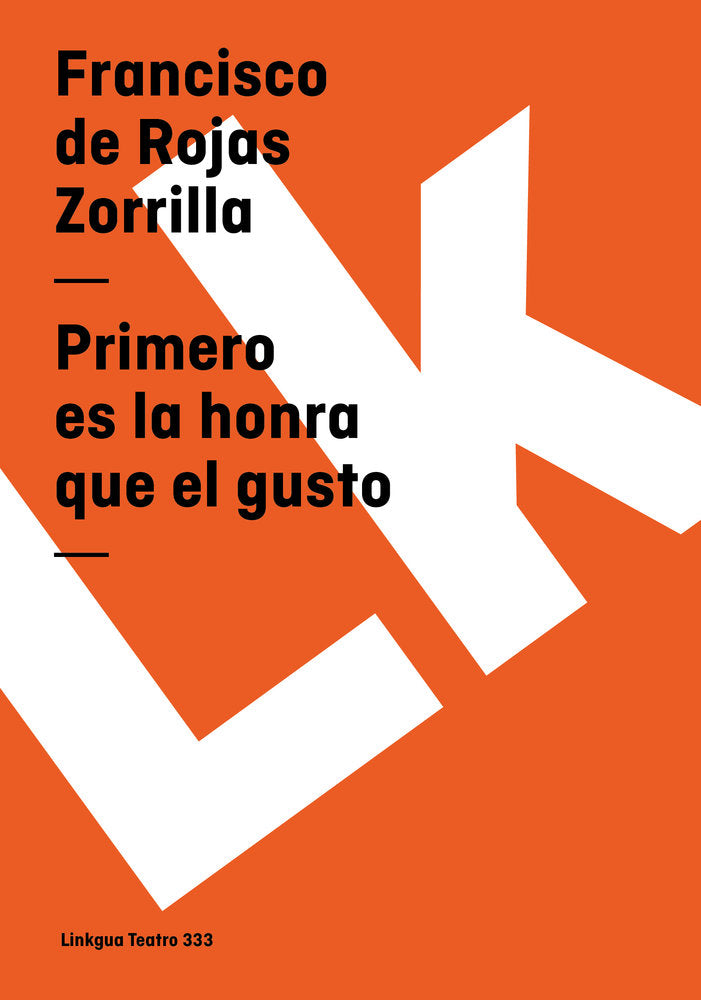 Primero es la honra que el gusto, de de Rojas Zorrilla, Francisco | portada del libro