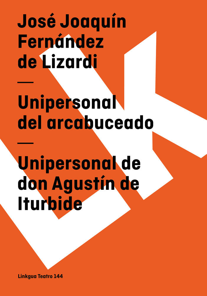Unipersonal del arcabuceado, de Fernández de Lizardi, José Joaquín | portada del libro