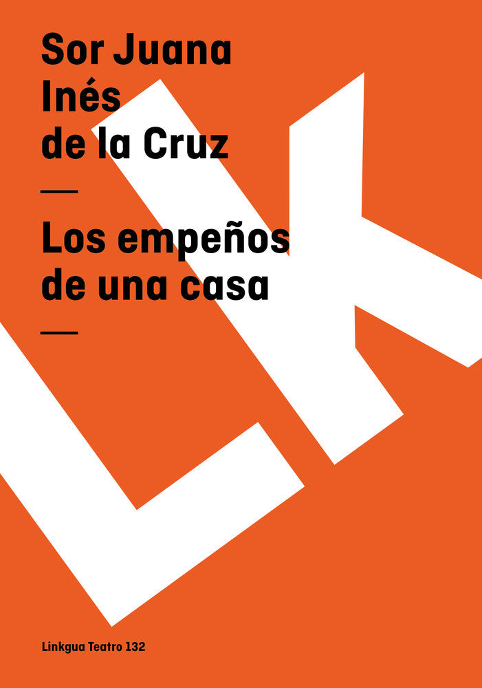 Los empeños de una casa, de de la Cruz, Sor Juana Inés | portada del libro