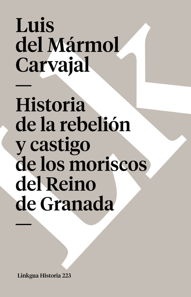 Rebelión y castigo de los moriscos, de del Mármol y Carvajal, Luis | portada del libro