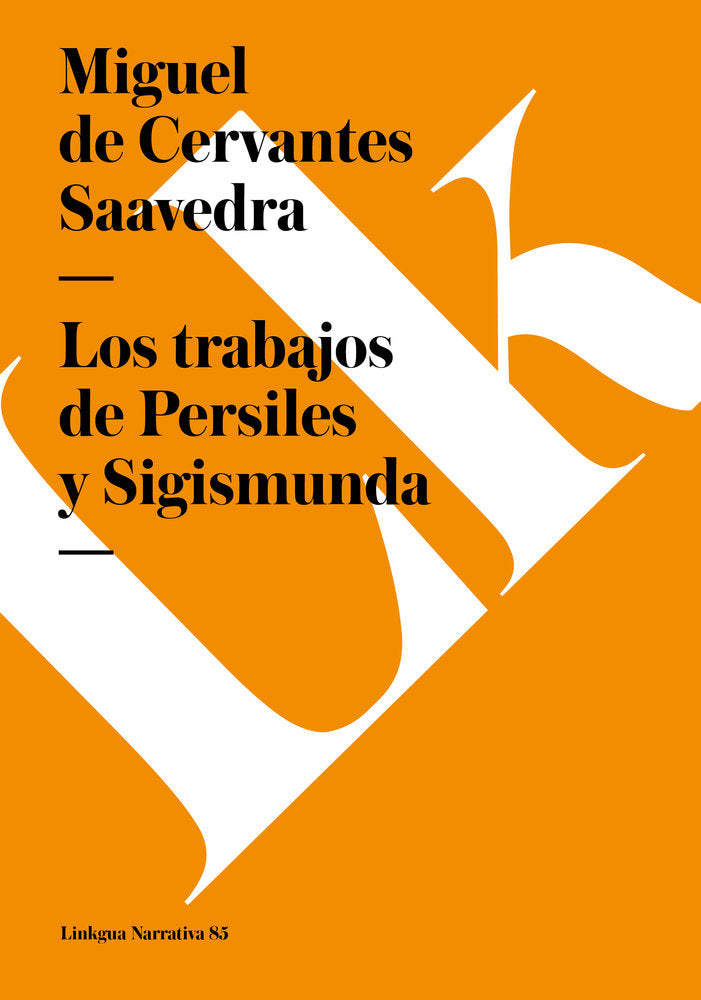 Los trabajos de Persiles y Sigismunda, de del Cervantes Saavedra, Miguel | portada del libro