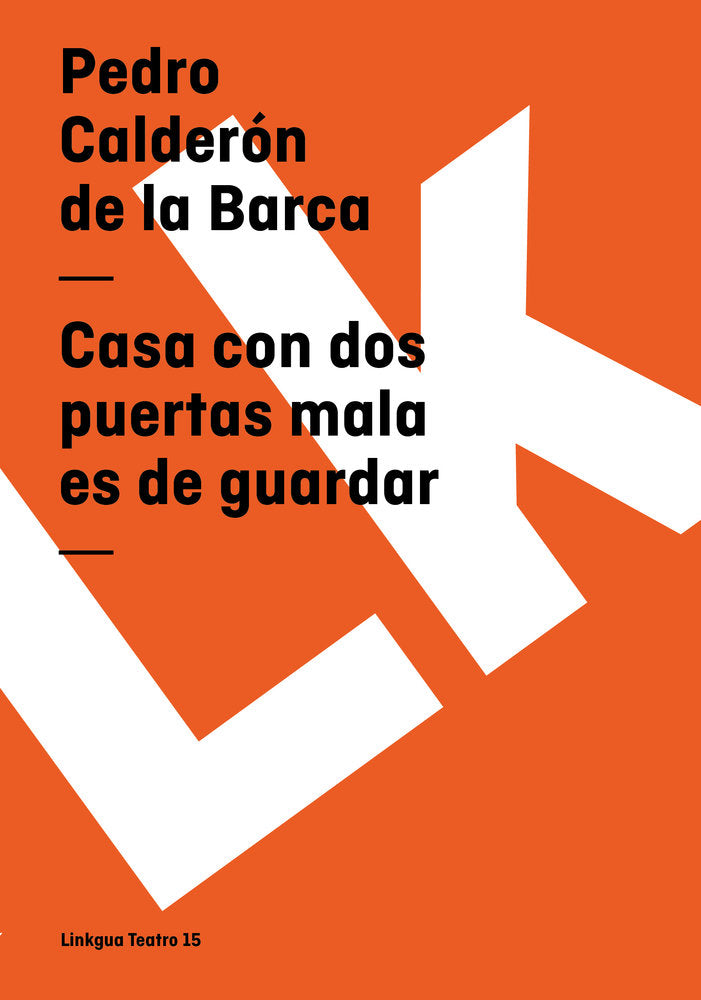 Casa con dos puertas mala es de guardar, de Calderón de la Barca, Pedro | portada del libro