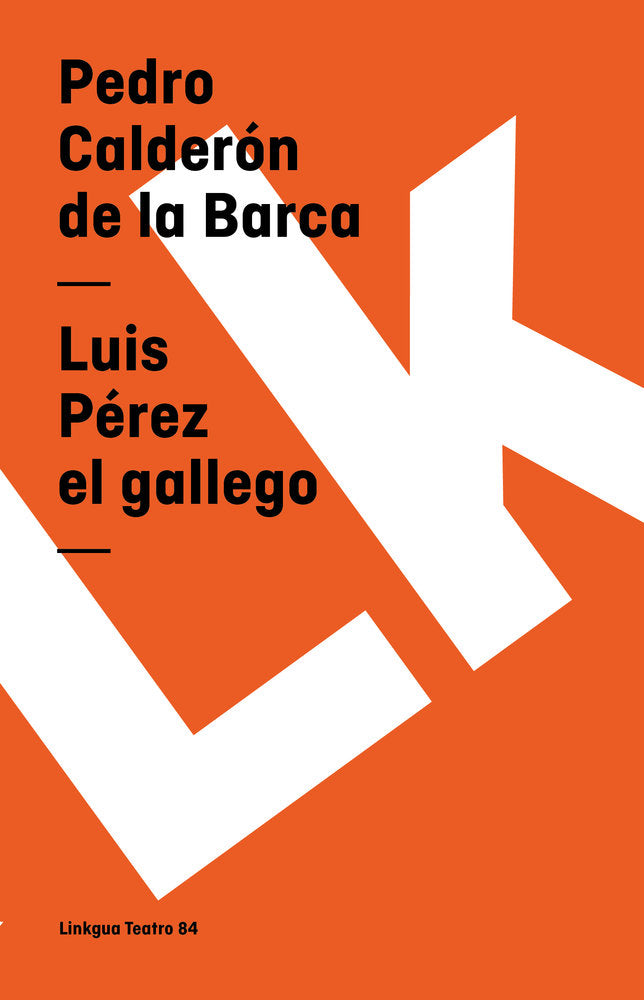 Luis Pérez el gallego, de Calderón de la Barca, Pedro | portada del libro
