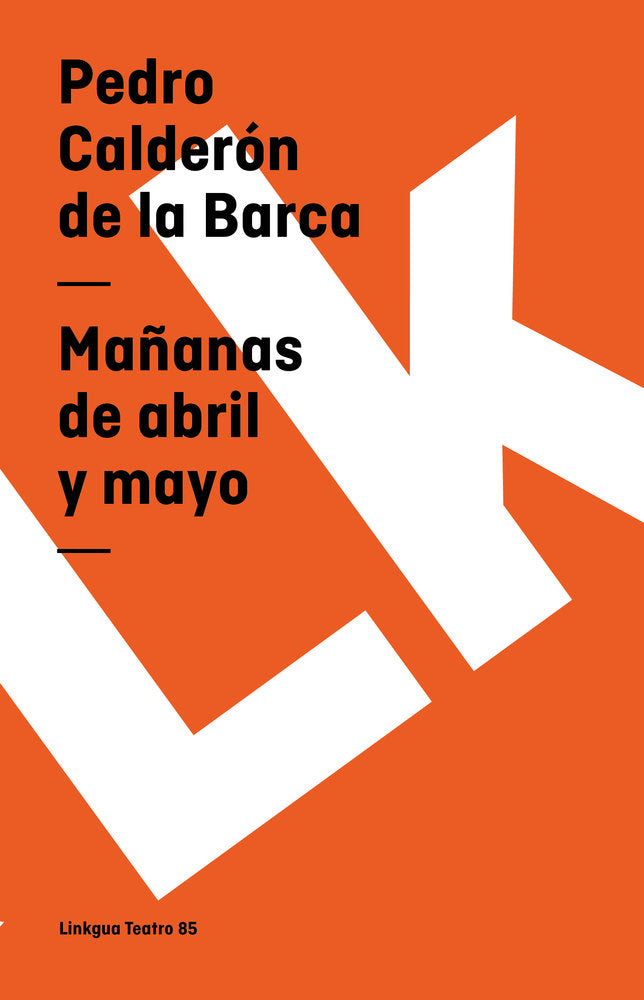 Mañanas de abril y mayo, de Calderón de la Barca, Pedro | portada del libro