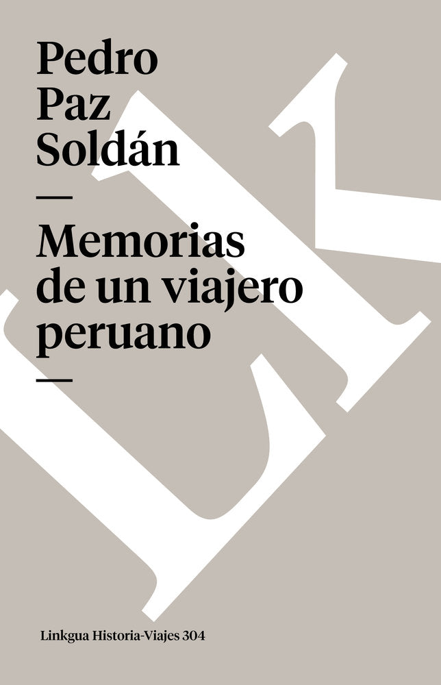 Memorias de un viajero peruano, de Paz Soldán y Unanue, Pedro | portada del libro
