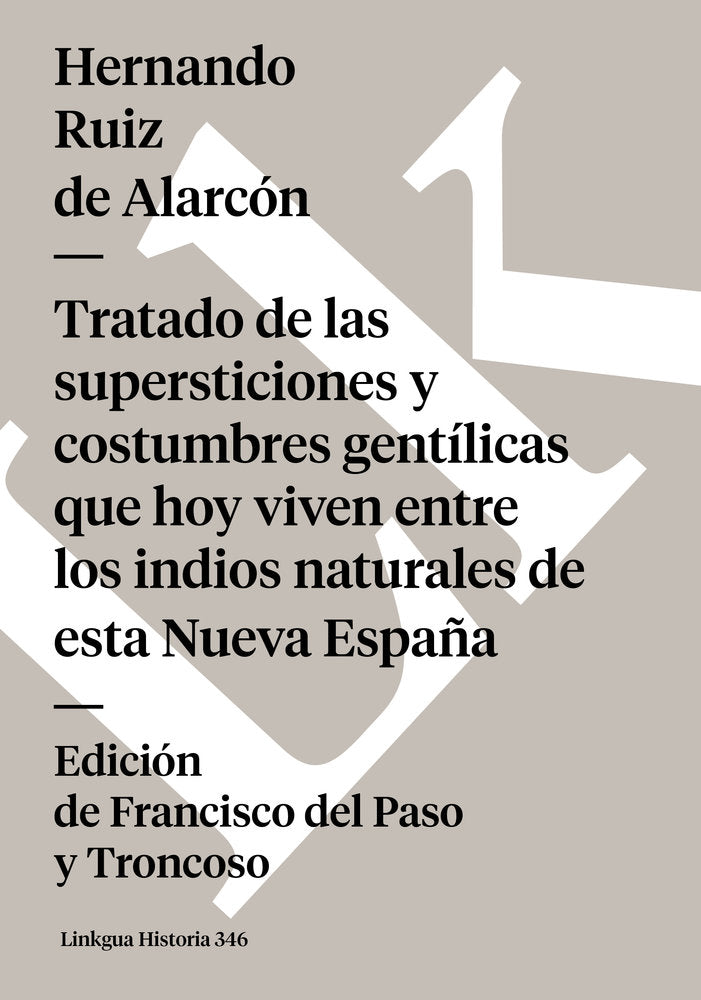 Tratado de las idolatr¡as, supersticiones, dioses, ritos, hechicer¡as y otras costumbres gentilicias, de Ruiz de Alarcón, Her