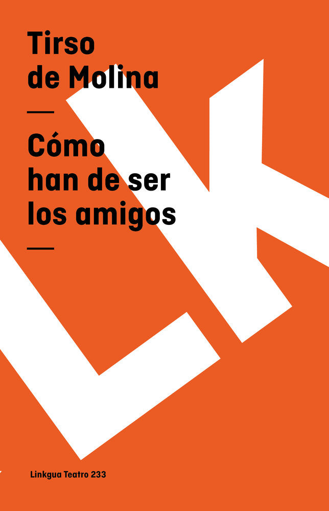 Cómo han de ser los amigos, de de Molina, Tirso | portada del libro