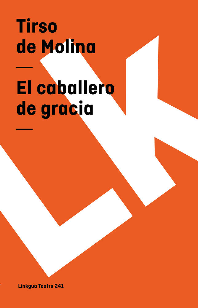 El caballero de gracia, de de Molina, Tirso | portada del libro
