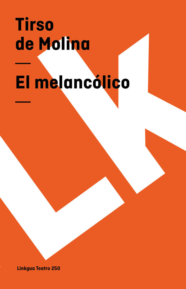 El melancólico, de de Molina, Tirso | portada del libro