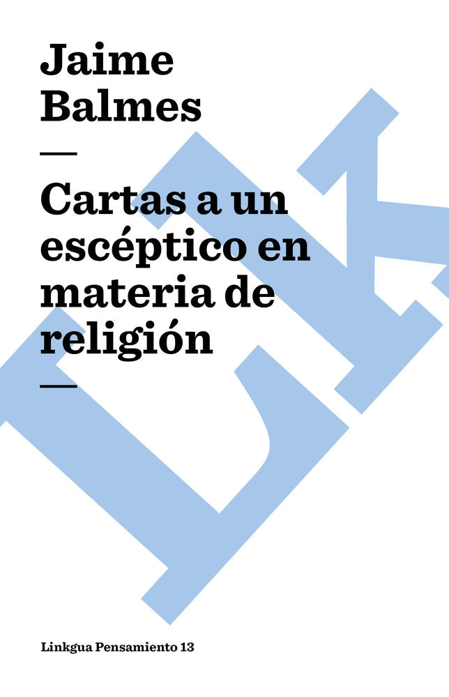 Cartas a un excéptico en materia de religión, de Balmes, Jaime | portada del libro
