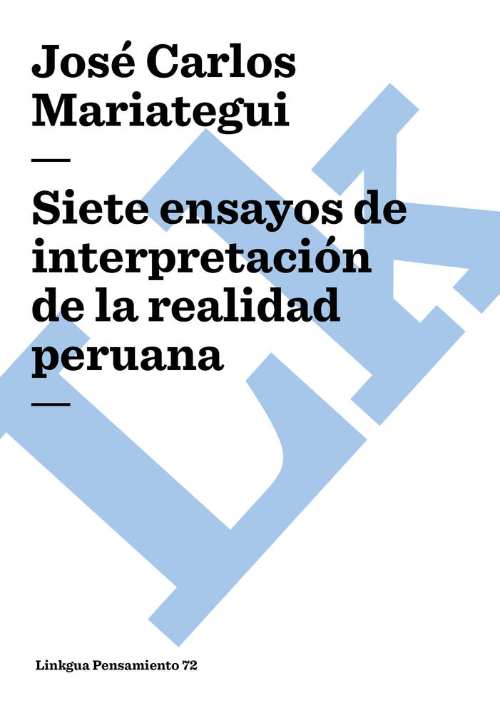 Siete ensayos de interpretación de la realidad peruana, de Mariátegui, José Carlos | portada del libro