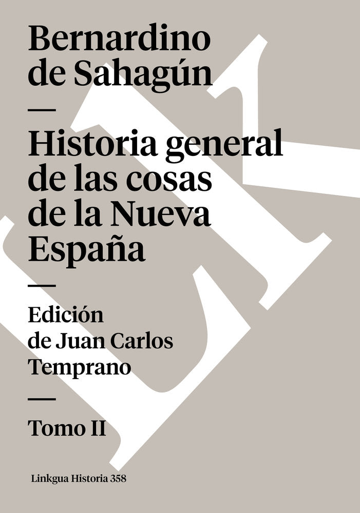 HISTORIA GENERAL DE LAS COSAS DE LA NUEVA ESPAÑA II, de de Sahagún, Bernardino | portada del libro