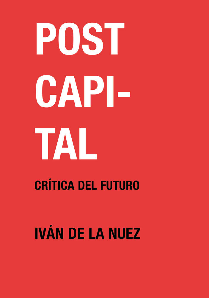 Postcapital, de de la Nuez, Iván | portada del libro