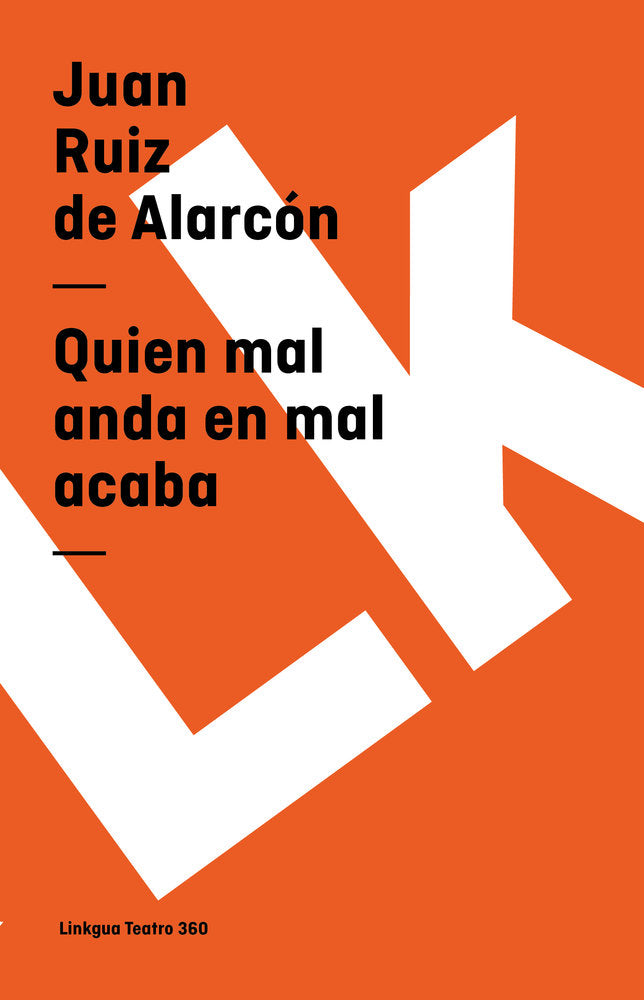 Quien mal anda en mal acaba, de Ruiz de Alarcón, Juan | portada del libro