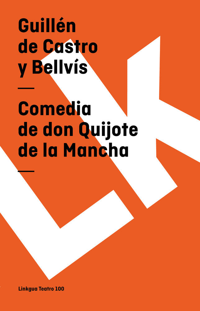 Comedia de Don Quijote de La Mancha, de de Castro, Guillén | portada del libro