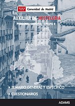 AUXILIAR DE HOSTELERIA, GRUPO V, PERSONAL LABORAL, COMUNIDAD DE MADRID. TEMARIO Y CUESTIONARIO | portada del libro