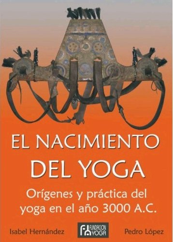 EL NACIMIENTO DEL YOGA, de HERNANDEZ FERNANDEZ DEL VALLE, ISABEL | portada del libro