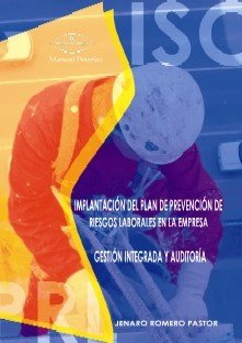 IMPLANTACION DEL PLAN DE PREVENCION DE RIESGO, de ROMERO PASTOR, JENARO | portada del libro