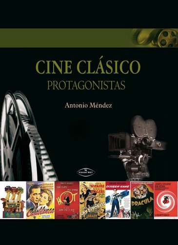 CINE CLASICO. PROTAGONISTAS, de MENDEZ, ANTONIO | portada del libro