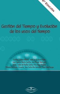 GESTION DEL TIEMPO Y EVOLUCION DE LOS USOS DEL TIEMPO 2ª EDICION | portada del libro