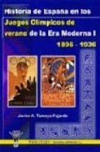 Historia de los Juegos Olímpicos de Verano de la era moderna: 1896-1936, de JAVIER A. TAMAYO FAJARDO | portada del libro