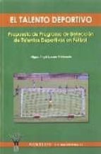 El talento deportivo, de MIGUEL ANGEL LOZANO MALDONADO | portada del libro