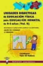 Educación Física, Educación Infantil, 0 a 3 años. Unidades didácticas, de PEDRO GIL MADRON | portada del libro