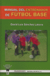 Manual del entrenador de fÏtbol base, de Sànchez Latorre | portada del libro