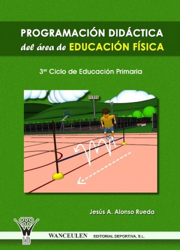Programación didáctica del área de educación f¡sica, Educación Primaria, 3 ciclo, de ALONSO RUEDA | portada del libro