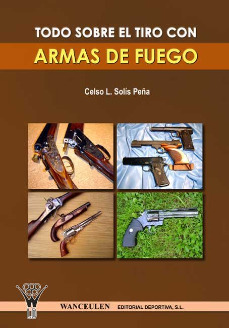 Todo sobre el tiro con armas de fuego, de Solís Peña | portada del libro
