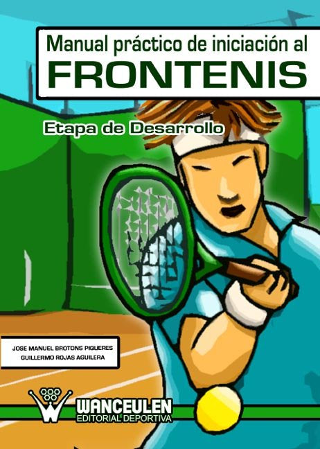 Manual pràctico de desarrollo deportivo del frontenis, de Brotons Piqueres | portada del libro