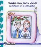Comparte con la familia Ventura. Familiriarización con el medio acuático, de ENRIQUE MUÑOZ HERRERA | portada del libro