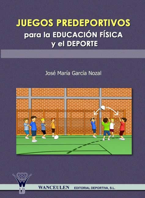 Juegos predeportivos para la educación física y el deporte, de García Nozal | portada del libro