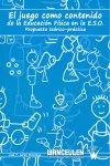 JUEGO COMO CONTENIDO DE LA EDUCACION FISICA EN LA ESO, EL, de JEREZ MONTOYA | portada del libro