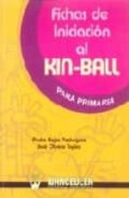Fichas de iniciación al kin-ball para primaria, de Pedro Rojas Pedregosa | portada del libro