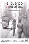 CUERPO DESOBEDIENTE, EL, de GOMEZ MANCHA | portada del libro