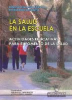 La salud en la escuela, de LUIS MANUEL TIMON BENITEZ | portada del libro