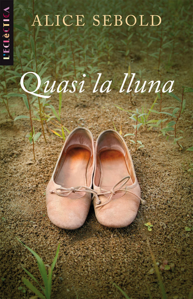 Quasi la lluna, de Sebold, Alice | portada del libro