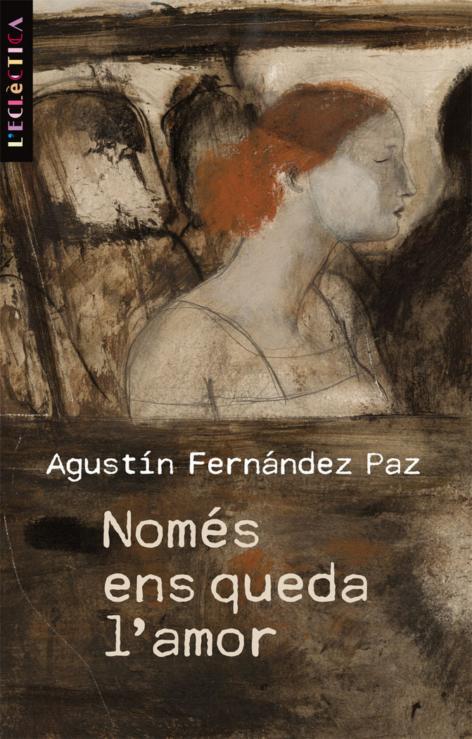 Només ens queda l'amor, de Fernández Paz, Agustín | portada del libro